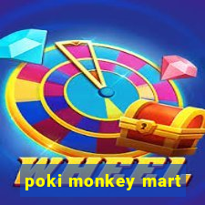 poki monkey mart